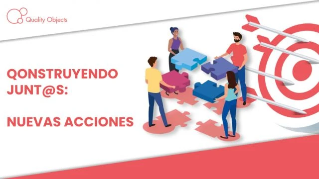 QOnstruyendo Junt@s - Nuevas acciones